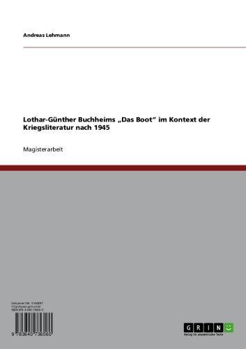 Lothar-Günther Buchheims „Das Boot“ im Kontext der Kriegsliteratur nach 1945