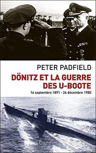 Dönitz et la guerre des U-Boote (HISTOIRE)