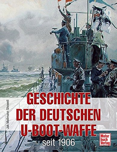 Geschichte der Deutschen U-Boot-Waffe seit 1906