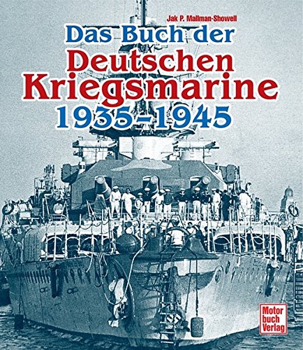 Das Buch der Deutschen Kriegsmarine 1935-1945